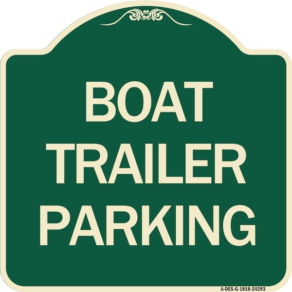 Signmission Boat Trailer Parking Heavy-Gauge Aluminum Architectural Sign, 18" x 18", G-1818-24293 A-DES-G-1818-24293 - main